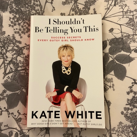 I Shouldn’t be Telling You This by Kate White- novel - Picture 1 of 1